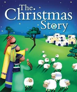 The Christmas Story di Juliet David edito da Lion Hudson Plc