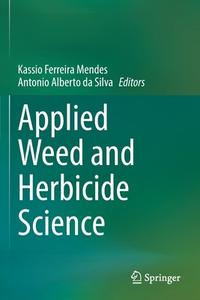 Applied Weed and Herbicide Science edito da Springer International Publishing