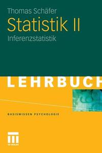 Statistik Ii di Thomas Schafer edito da Vs Verlag Fur Sozialwissenschaften