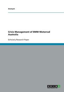 Crisis Management of BMW Motorrad Australia di Anonymous edito da GRIN Verlag