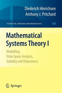 Mathematical Systems Theory I di Diederich Hinrichsen, Anthony J. Pritchard edito da Springer-Verlag GmbH