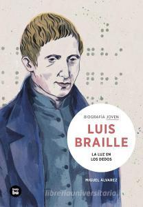Louis Braille_Biografía joven edito da Bambú