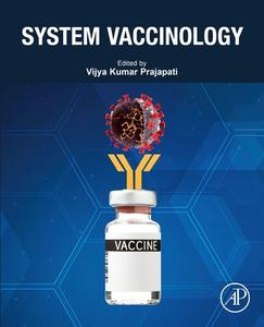 System Vaccinology: The History, the Translational Challenges and the Future edito da ACADEMIC PR INC