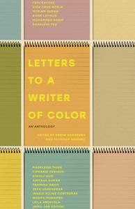 Letters to a Writer of Color: Seventeen Authors on Craft, Race, and Culture di Madeleine Thien edito da RANDOM HOUSE