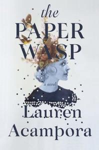 The Paper Wasp di Lauren Acampora edito da GROVE PR