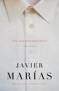 Los Enamoramientos di Javier Marias edito da RANDOM HOUSE ESPANOL