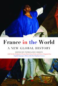 France In The World di Patrick Boucheron, Stephane Gerson edito da Other Press LLC