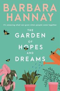 The Garden Of Hopes And Dreams di Barbara Hannay edito da Penguin Books Australia