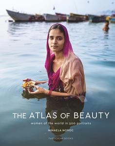 The Atlas of Beauty di Mihaela Noroc edito da Penguin Books Ltd (UK)