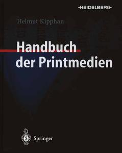 Handbuch Der Printmedien di KIPPHAN edito da Springer
