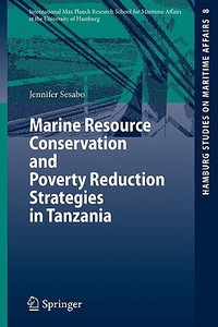 Marine Resource Conservation And Poverty Reduction Strategies In Tanzania di Jennifer K. Sesabo edito da Springer-verlag Berlin And Heidelberg Gmbh & Co. Kg