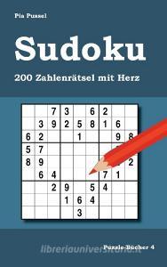 Sudoku 200 Zahlenrätsel mit Herz di Pia Pussel edito da Books on Demand