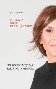 Migracja nie jest dla mieczakow di Justyna Pogoda edito da Books on Demand