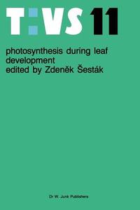 Photosynthesis during leaf development edito da Springer Netherlands