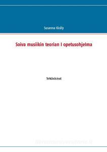 Soiva musiikin teorian I opetusohjelma di Susanna Király edito da Books on Demand