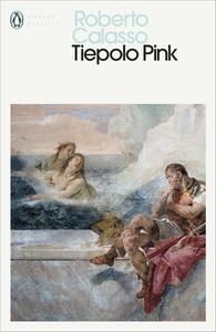Tiepolo Pink di Roberto Calasso edito da Penguin Books Ltd
