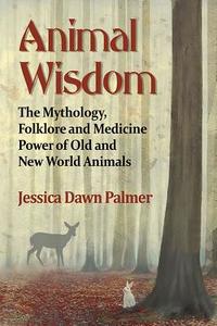 Animal Wisdom di Jessica Dawn Palmer edito da Mcfarland & Co Inc