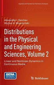 Distributions in the Physical and Engineering Sciences, Volume 2 di Alexander I. Saichev, Wojbor A. Woyczynski edito da Springer New York