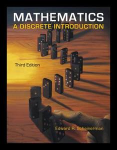 Mathematics: A Discrete Introduction di Edward A. Scheinerman edito da BROOKS COLE PUB CO