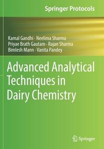 Advanced Analytical Techniques in Dairy Chemistry di Kamal Gandhi, Neelima Sharma, Priyae Brath Gautam edito da SPRINGER NATURE