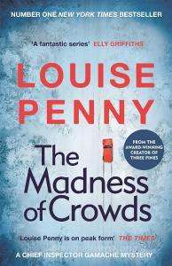 The Madness Of Crowds di Louise Penny edito da Hodder & Stoughton