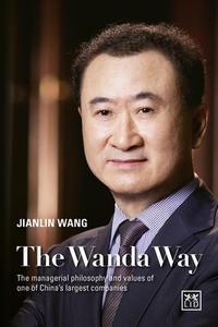 The Wanda Way di Jianlin Wang edito da LID Publishing