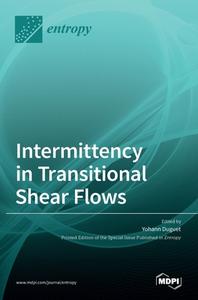 Intermittency in Transitional Shear Flows edito da MDPI AG