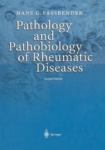 Pathology And Pathobiology Of Rheumatic Diseases di Hans G. Fassbender edito da Springer-verlag Berlin And Heidelberg Gmbh & Co. Kg