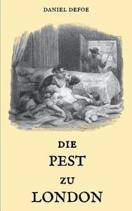 Die Pest zu London di Daniel Defoe edito da Books on Demand