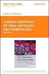 Essentials of Oral Histology and Embryology Elsevier eBook on Vitalsource (Retail Access Card): A Clinical Approach di Daniel J. Chiego Jr edito da ELSEVIER