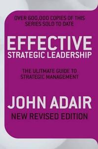 Effective Strategic Leadership di John Adair edito da Pan Macmillan