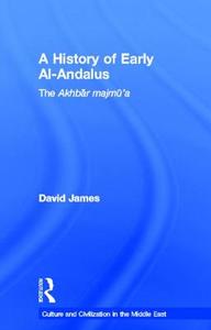 A History of Early Al-Andalus di David James edito da Taylor & Francis Ltd