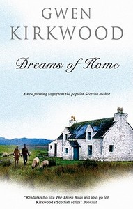 Dreams of Home di Gwen Kirkwood edito da Severn House Large Print