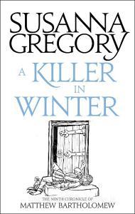 A Killer In Winter di Susanna Gregory edito da Little, Brown Book Group