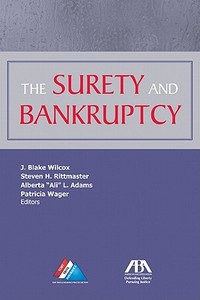 The Surety and Bankruptcy di J. Wilcox, Steve Rittmaster, Patricia Wager edito da AMER BAR ASSN