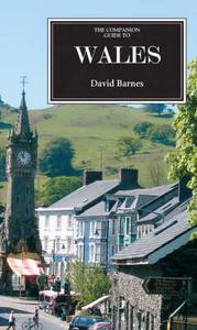 The Companion Guide to Wales di David Barnes edito da Companion Guides