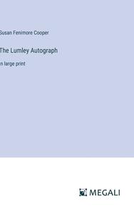 The Lumley Autograph di Susan Fenimore Cooper edito da Megali Verlag
