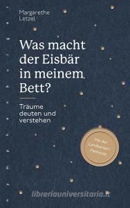 Was macht der Eisbär in meinem Bett? di Margarethe Letzel edito da Nymphenburger Verlag