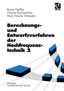 Berechnungs- und Entwurfsverfahren der Hochfrequenztechnik di Rainer Geißler, Werner Kammerloher, Hans Werner Schneider edito da Vieweg+Teubner Verlag