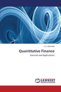 Quantitative Finance di J. C. Arismendi edito da LAP Lambert Academic Publishing