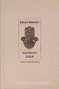 Das kleine Glück di Albert Memmi edito da Kinzelbach, Donata Verlag