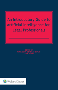 An Introductory Guide To Artificial Intelligence For Legal Professionals edito da Kluwer Law International