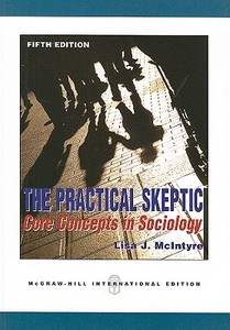 The Practical Skeptic di Lisa J. McIntyre edito da Mcgraw-hill Education - Europe