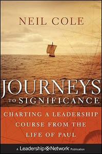 Journeys to Significance di Neil Cole edito da Jossey Bass