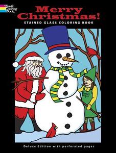 Merry Christmas! Stained Glass Coloring Book di John Green, Jessica Mazurkiewicz, Ted Menten edito da DOVER PUBN INC