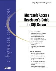 Microsoft Access Developer's Guide to SQL Server di Andy Baron, Mary Chipman edito da SAMS