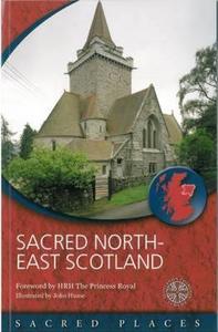 Sacred North-East Scotland di Scotland's Churches Scheme edito da ST ANDREW PR