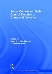 Social Control and Self-Control Theories of Crime and Deviance di L. Edward Wells edito da Routledge
