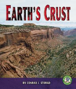 Earth's Crust di Conrad J. Storad edito da Lerner Publications