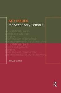 Key Issues For Secondary Schools di Michael Farrell edito da Taylor & Francis Ltd